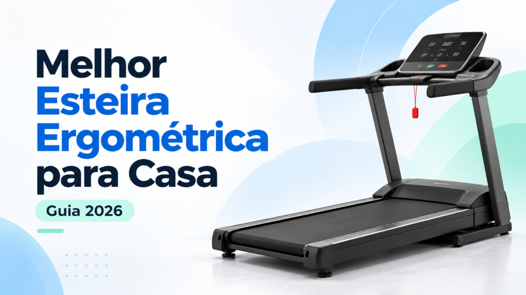 Melhor esteira ergométrica para casa em 2026